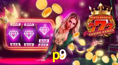 Descubra o Mundo do Cassino Online com p9